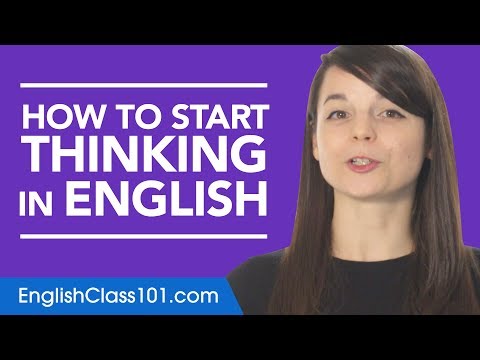 Stop Translating in Your Head and Start Thinking in English!