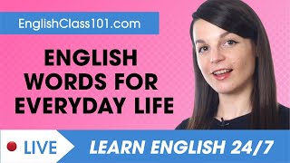 Learn English Live 24/7 ? English Words and Expressions for Everyday Life  ✔
