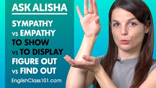 What's the difference in English between: Sympathy and Empathy