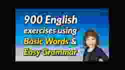 900 Spoken English Exercises Using Basic Words and Easy Grammar
