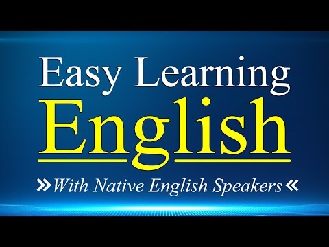 Easy Learning English Conversation Practice - Listening English Lessons with Native English Speakers