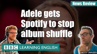 BBC News Review: Adele gets Spotify to change album shuffle
