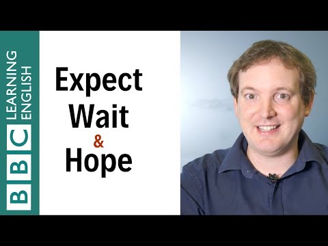 Hope vs expect vs wait: Whats the difference? - English In A Minute