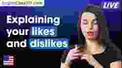 How to explain your likes and dislikes in English