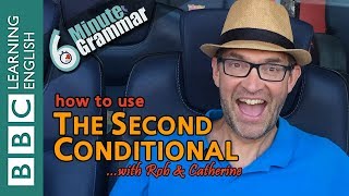 The second conditional  - 6 Minute Grammar