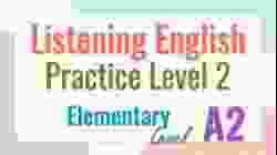 Improve Your English Listening Skills - Daily English Listening - Listening English Practice Level 2
