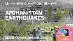 Earthquakes hit Afghanistan: BBC Learning English from the News