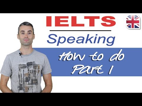 IELTS Speaking Exam - How to Do Part One of the IELTS Speaking Exam