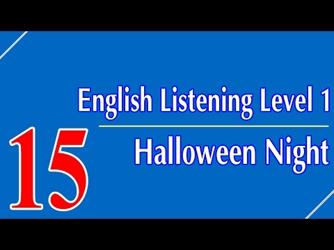 English Listening Level 1 - Lesson 15 - Halloween Night