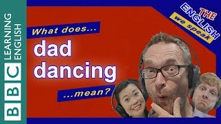 What does 'dad dancing' mean?