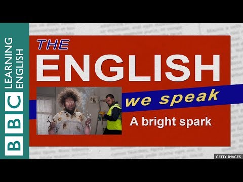 A bright spark: The English We Speak