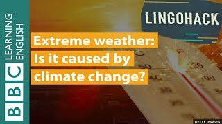 Extreme weather and climate change: Lingohack