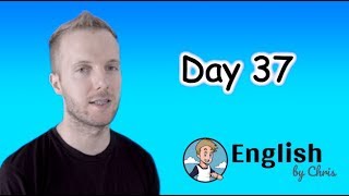 ★Day 37 》ภาษาอังกฤษ 365 วัน โดย English by Chris