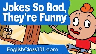 Jokes So Bad, They're Funny - English Listening Practice for Beginners