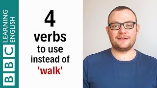 4 verbs to use instead of 'walk' - English In A Minute