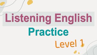 English Listening Practice for Beginners | Basic English | Listening English Practice Level 1