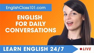 Learn English Live 24/7 ? English Speaking Practice - Daily Conversations  ✔