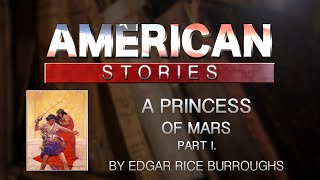 A Princess of Mars Part One