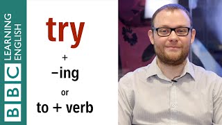 Try + -ing or to + verb? - English In A Minute
