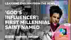 'God's influencer': First millennial saint named: BBC Learning English from the News