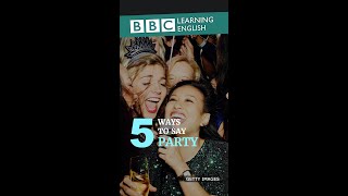 5 Ways to say 'party'
