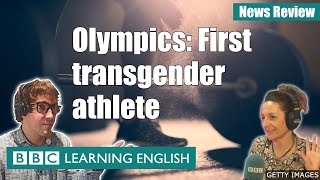 Olympics: First transgender athlete - News Review
