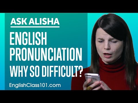 Why English Pronunciation is Difficult?