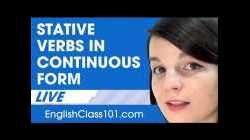 Stative Verbs in Continuous Form - Basic English Grammar