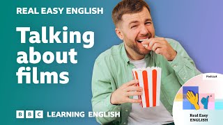 Talking about films ? ?  Real Easy English