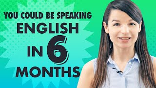 This is how you learn English in 6 months!