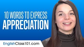 Top 10 Words to Express Appreciation in English