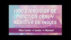 1000 Ejercicios de Práctica Oral y Auditiva de Inglés — ESL/EFL