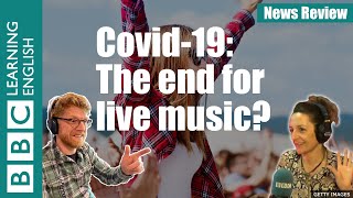 Covid-19: The end for live music? BBC News Review