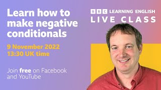 Live English Class: Negative conditionals with ‘unless’ and ‘otherwise’