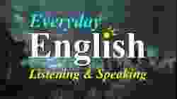 Everyday English Listening + Speaking | Listen & Speak English Like a Native | English Conversation