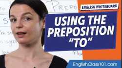 How To Use the Preposition "To" | Learn English Grammar for Beginners