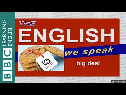 Big deal - The English We Speak