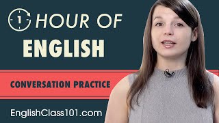 1 Hour of English Conversation Practice - Improve Speaking Skills