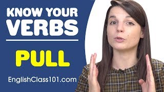 PULL - Basic Verbs - Learn English Grammar