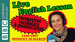 Live English Lesson - Coronavirus vocabulary and pronunciation
