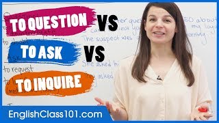 Difference between QUESTION, ASK and INQUIRE - Basic English Grammar