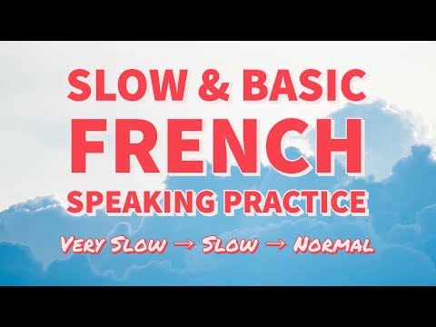 Slow & Basic French Speaking Practice - Learn French every day!