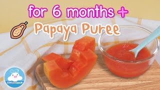 Papaya Puree | Baby Food Recipes for 6 Months+ by KidsOnCloud
