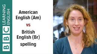 American English vs British English spelling