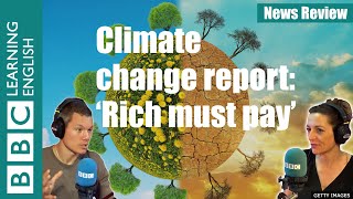 Climate change report: rich must pay for poor: invest $1.7 trillion to adapt - News Review