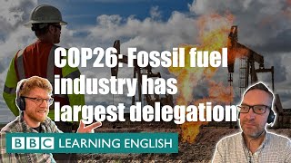 BBC News Review: COP26 - Fossil fuel industry has largest delegation
