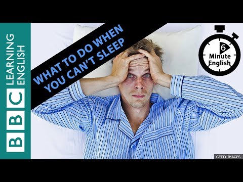 What to do when you can't sleep: 6 Minute English