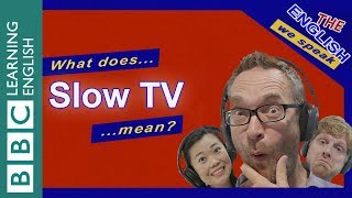 What is 'slow TV'?