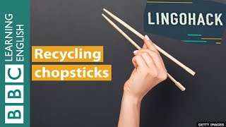 Recycling chopsticks - Lingohack