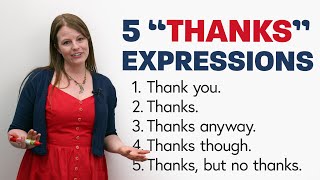 “THANKS”: 5 Common Expressions (that don’t all mean the same thing!)